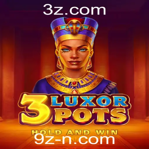 Descubra 3LuxorPots: O Novo Fenômeno dos Cassinos Virtuais Associado ao Popular Time 9z