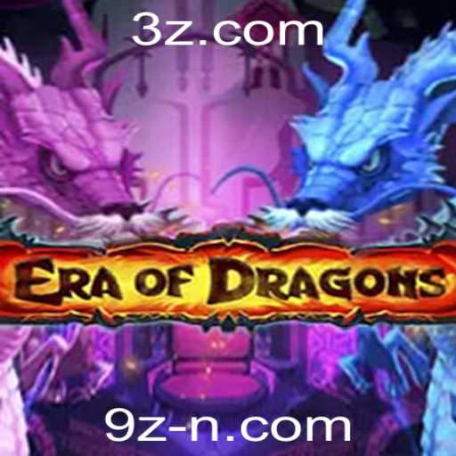 Tudo sobre EraOfDragons e a Emoção do 9z com Cassino